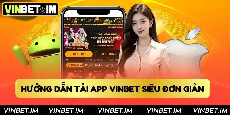 Hướng dẫn tải app Vinbet trên Android Hướng dẫn tải app Vinbet trên Android